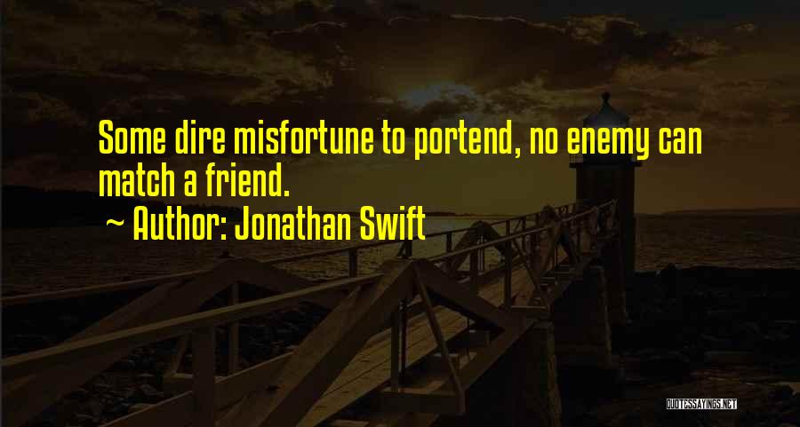 Portend Quotes By Jonathan Swift