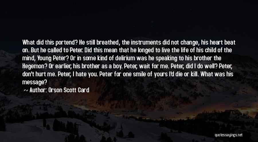 Portend Quotes By Orson Scott Card