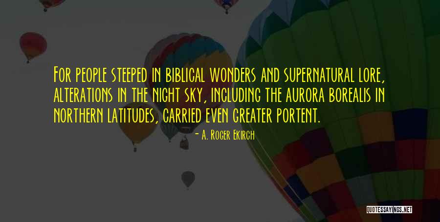 Portent Quotes By A. Roger Ekirch Portent Quotes By A. Roger Ekirch