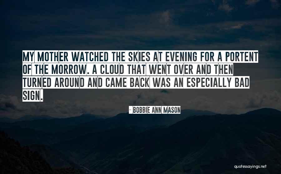 Portent Quotes By Bobbie Ann Mason Portent Quotes By Bobbie Ann Mason
