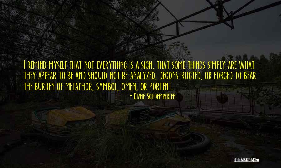 Portent Quotes By Diane Schoemperlen Portent Quotes By Diane Schoemperlen