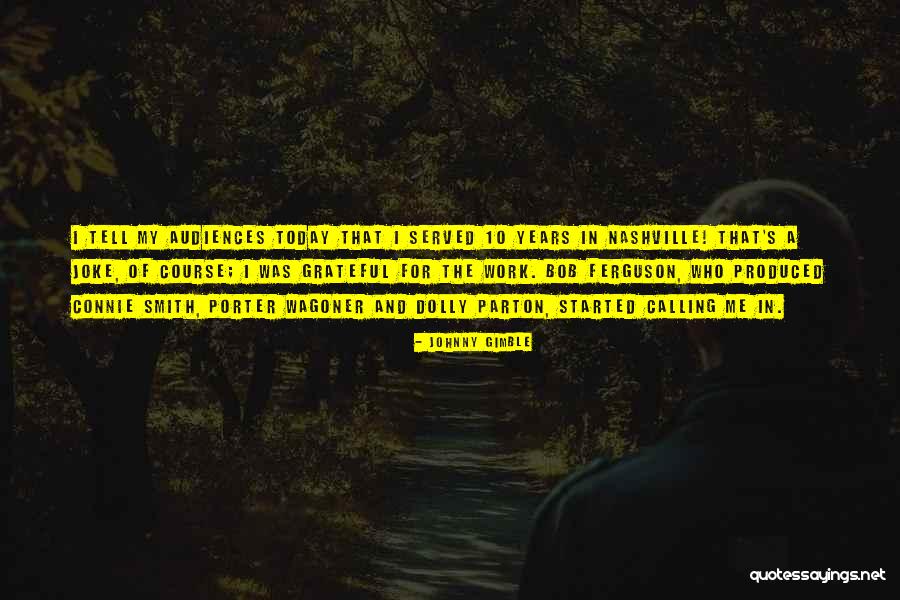 Porter Wagoner Quotes By Johnny Gimble