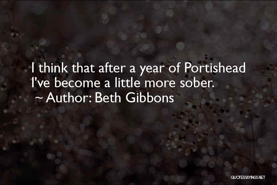 Portishead Quotes By Beth Gibbons