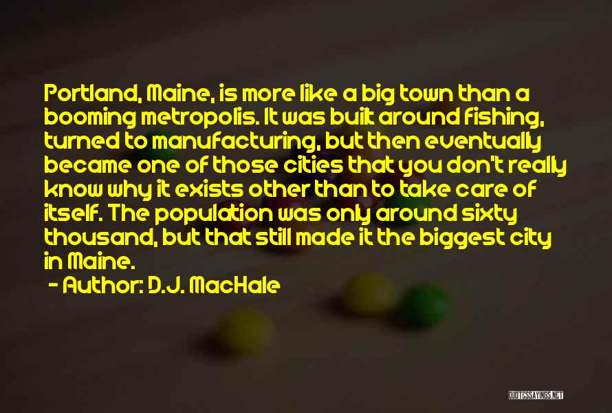Portland Maine Quotes By D.J. MacHale