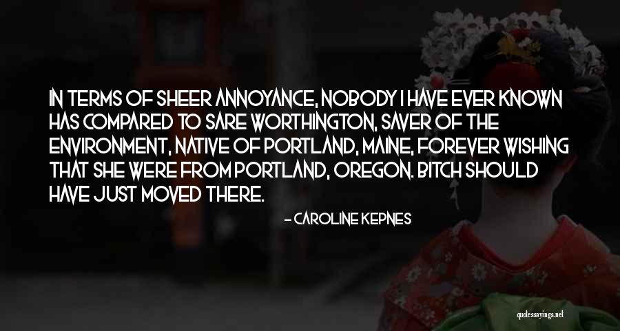 Portland Quotes By Caroline Kepnes