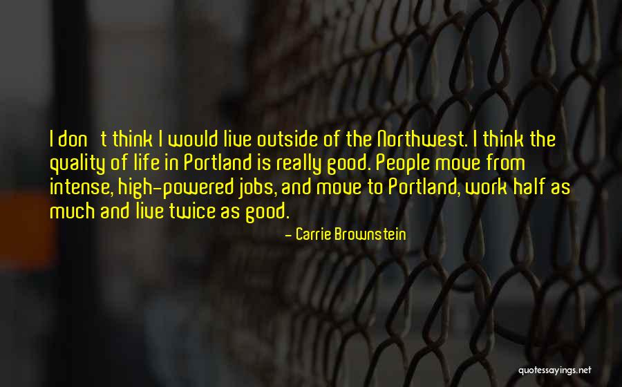 Portland Quotes By Carrie Brownstein Portland Quotes By Carrie Brownstein