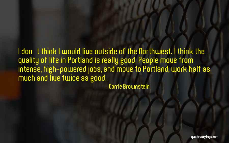 Portland Quotes By Carrie Brownstein