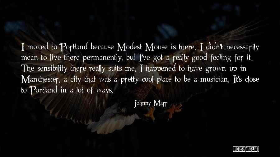 Portland Quotes By Johnny Marr Portland Quotes By Johnny Marr