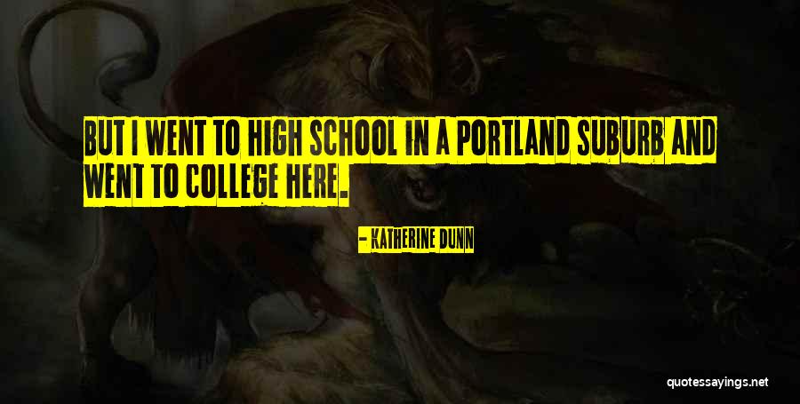 Portland Quotes By Katherine Dunn Portland Quotes By Katherine Dunn