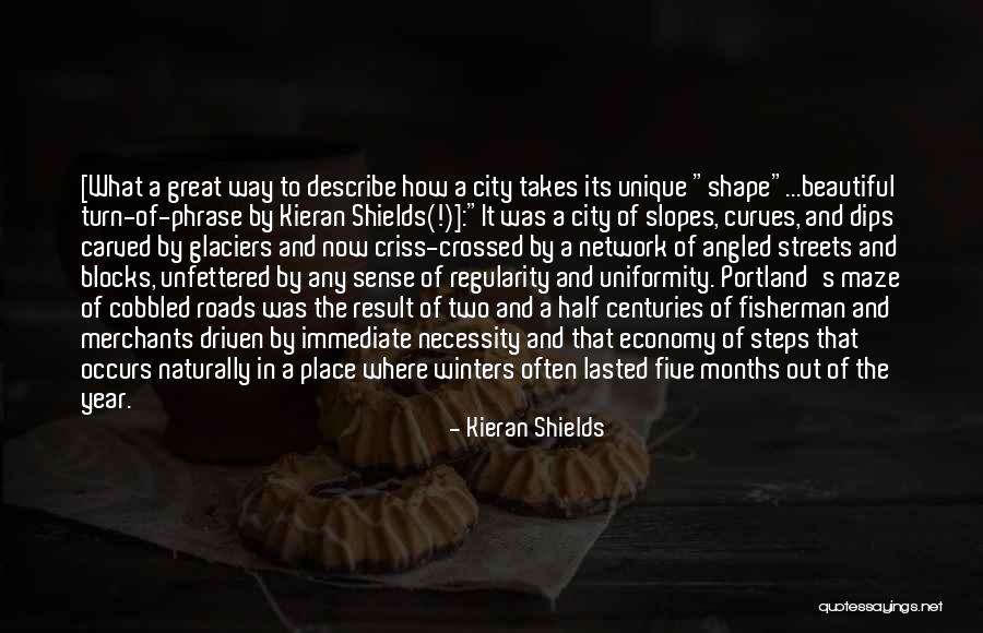 Portland Quotes By Kieran Shields Portland Quotes By Kieran Shields