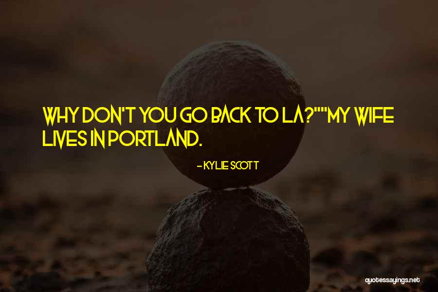 Portland Quotes By Kylie Scott