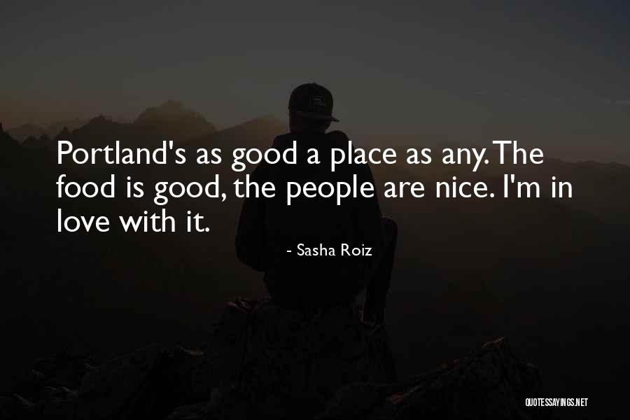 Portland Quotes By Sasha Roiz