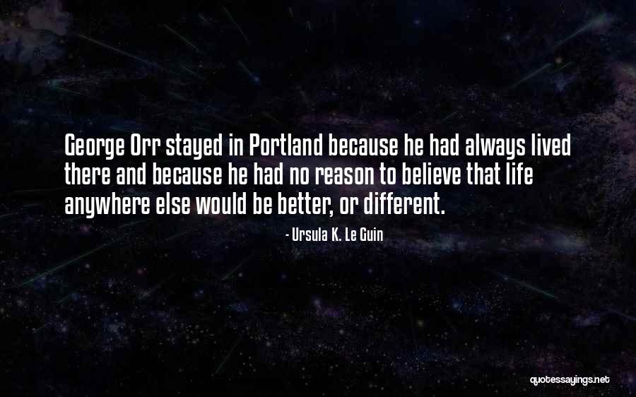 Portland Quotes By Ursula K. Le Guin