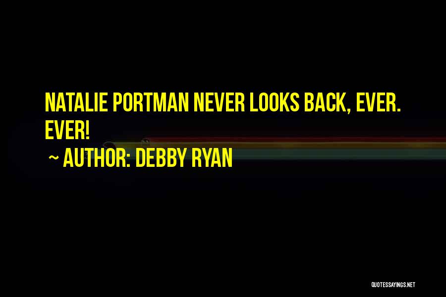 Portman Quotes By Debby Ryan