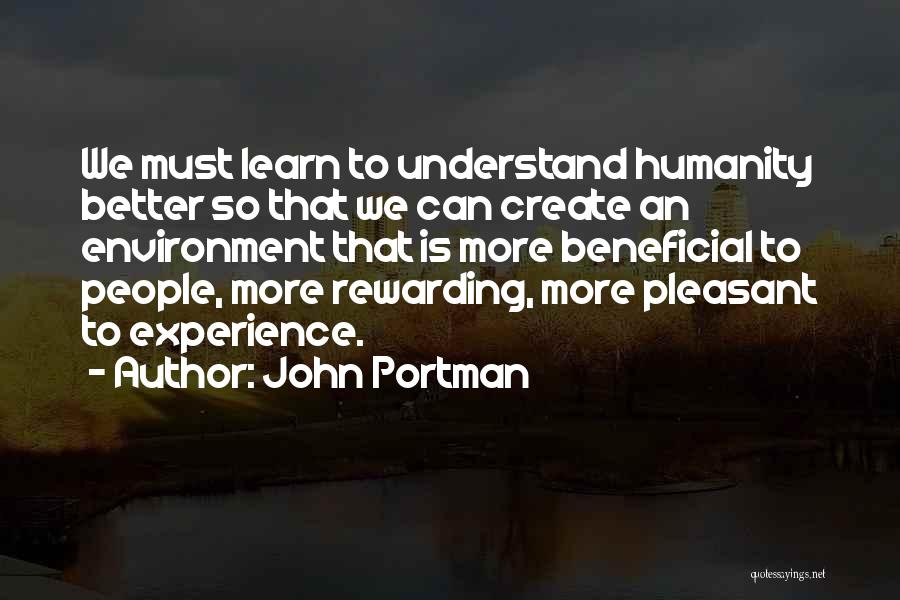 Portman Quotes By John Portman