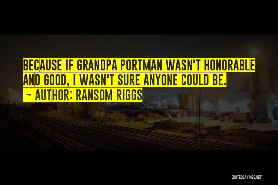 Portman Quotes By Ransom Riggs