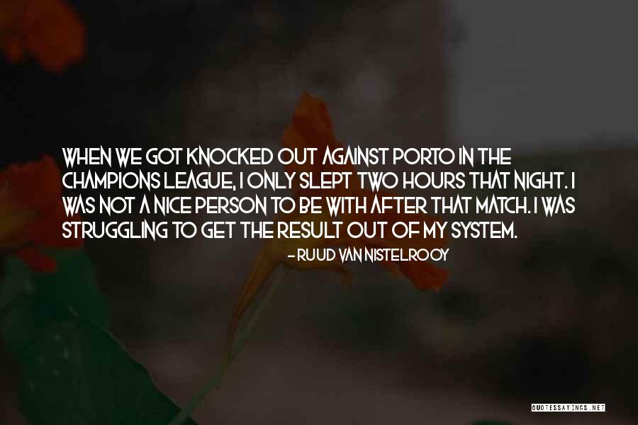 Porto Quotes By Ruud Van Nistelrooy Porto Quotes By Ruud Van Nistelrooy