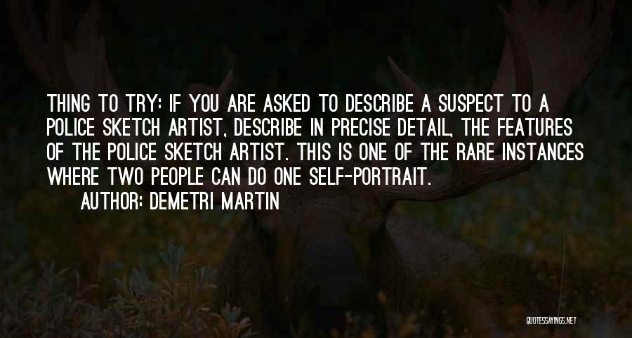 Portrait Artist Quotes By Demetri Martin