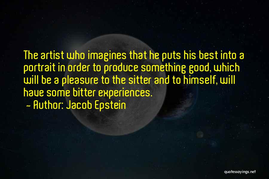 Portrait Artist Quotes By Jacob Epstein