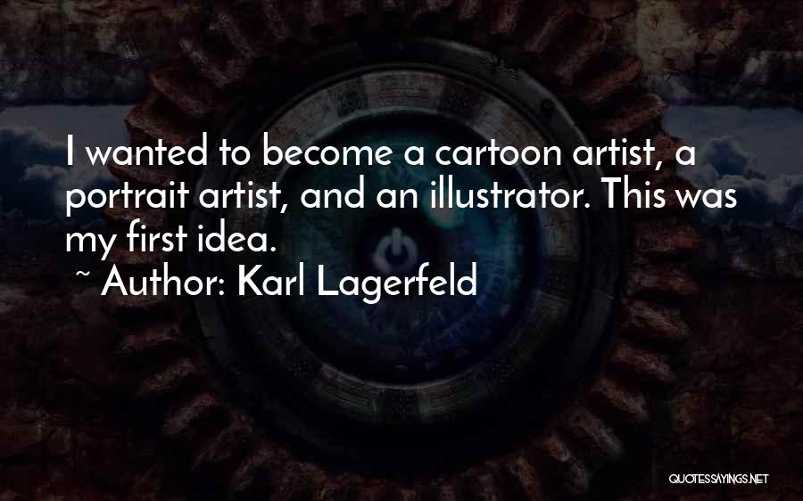 Portrait Artist Quotes By Karl Lagerfeld