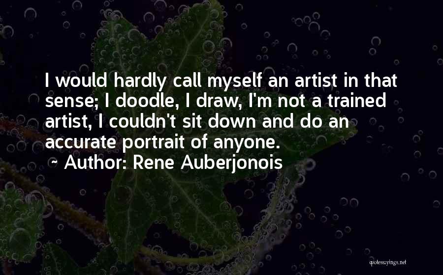 Portrait Artist Quotes By Rene Auberjonois