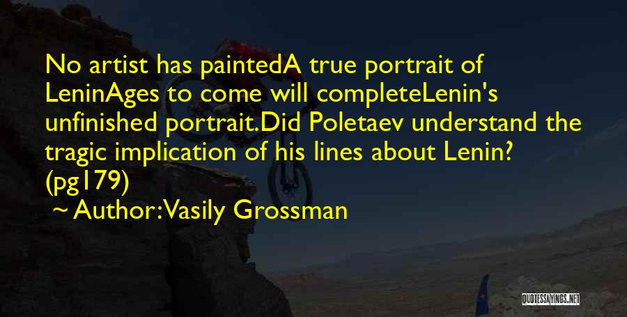 Portrait Artist Quotes By Vasily Grossman