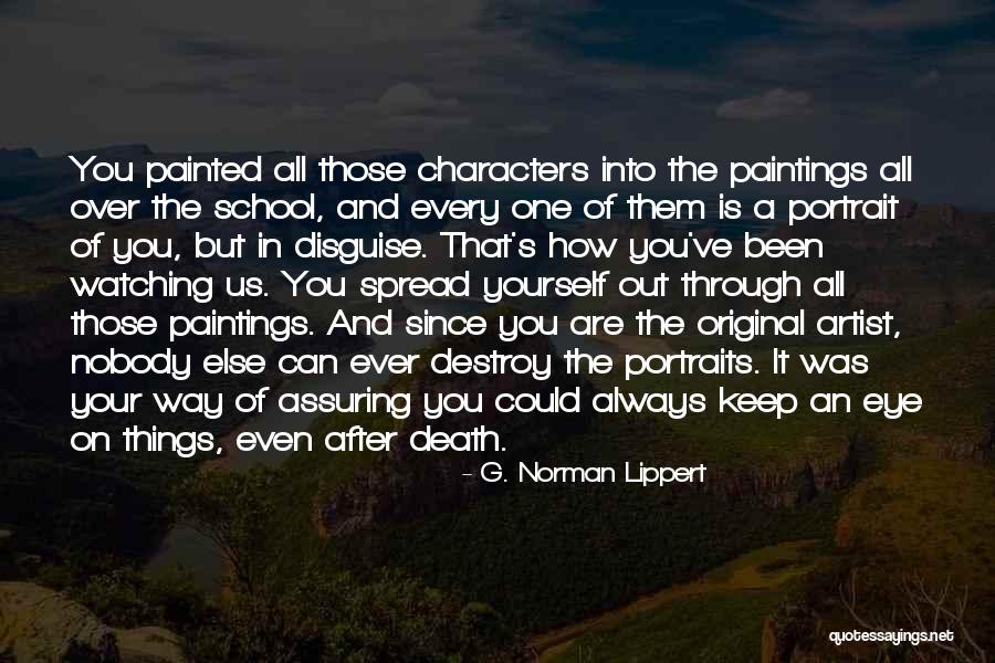 Portrait Paintings Quotes By G. Norman Lippert Portrait Paintings Quotes By G. Norman Lippert