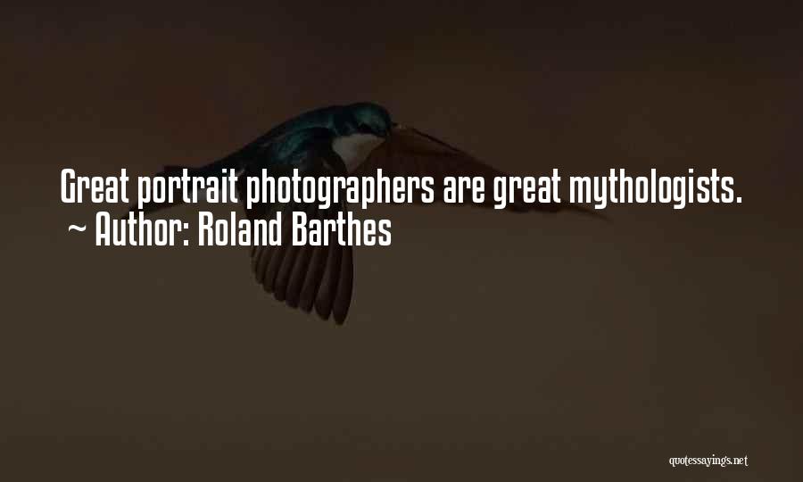 Portrait Photographers Quotes By Roland Barthes