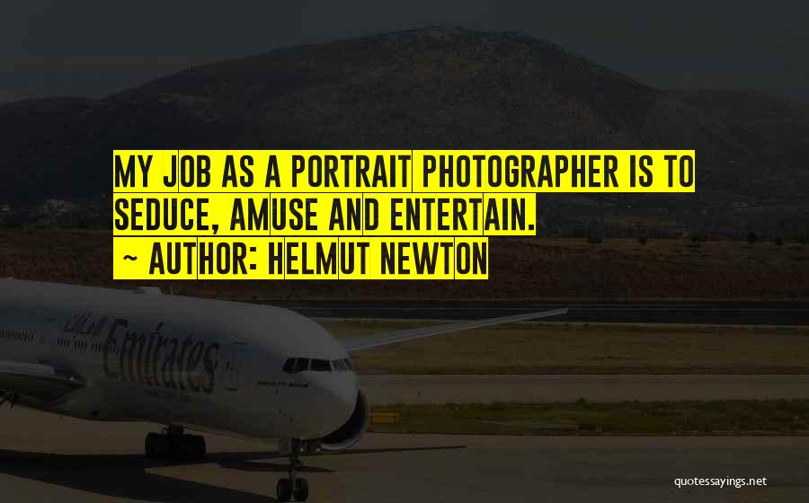 Portrait Photography Quotes By Helmut Newton