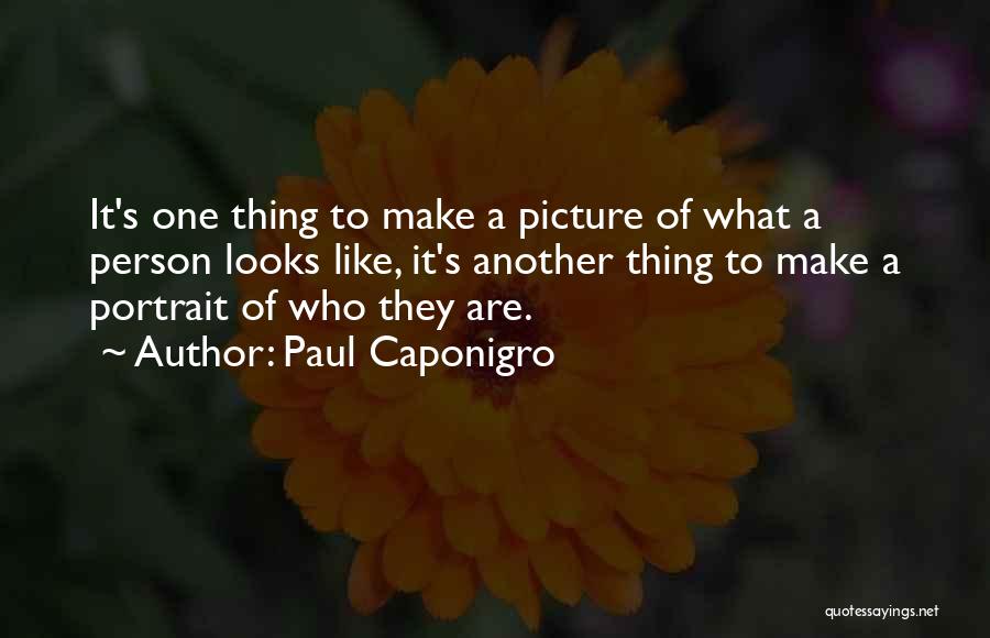 Portrait Photography Quotes By Paul Caponigro