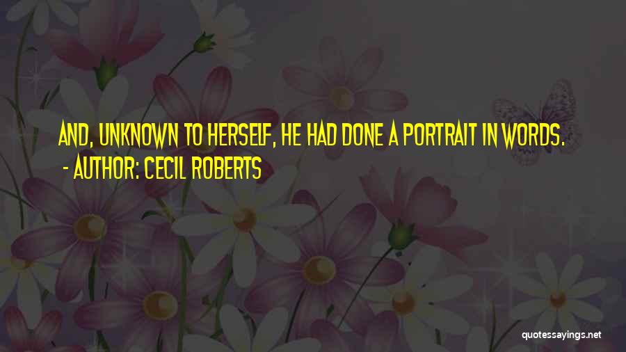 Portrait Quotes By Cecil Roberts