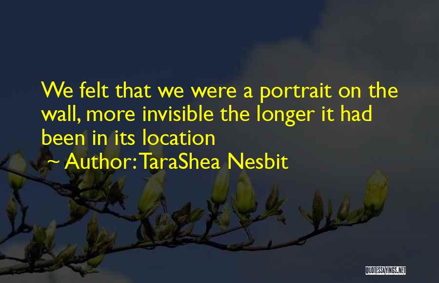 Portrait Quotes By TaraShea Nesbit