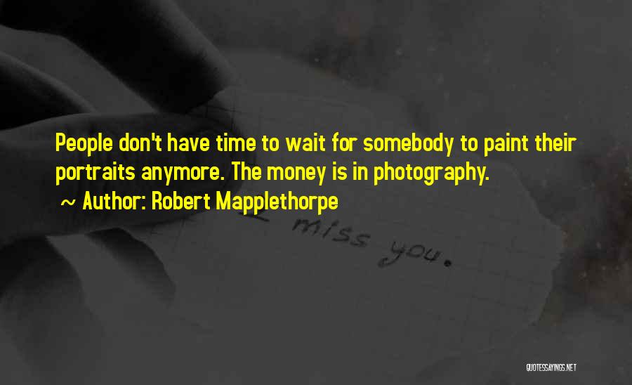 Portraits In Photography Quotes By Robert Mapplethorpe