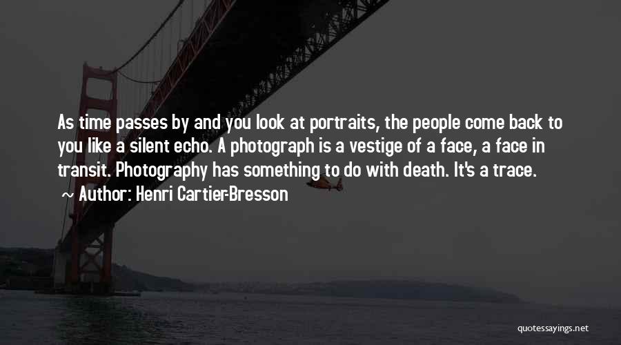 Portraits Photography Quotes By Henri Cartier-Bresson