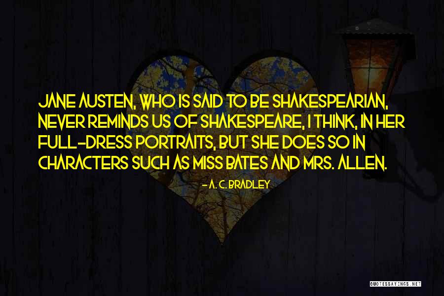 Portraits Quotes By A. C. Bradley Portraits Quotes By A. C. Bradley