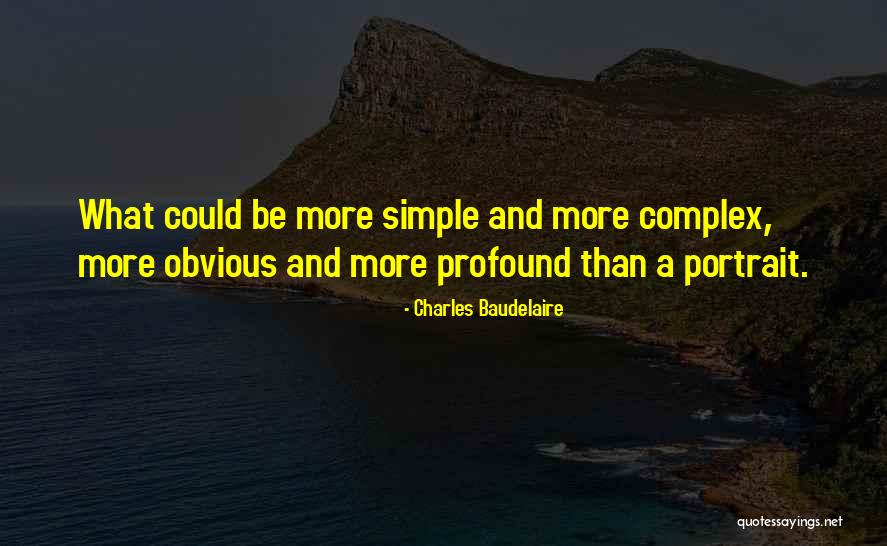 Portraits Quotes By Charles Baudelaire Portraits Quotes By Charles Baudelaire