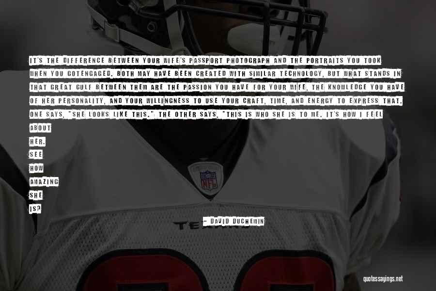 Portraits Quotes By David DuChemin Portraits Quotes By David DuChemin