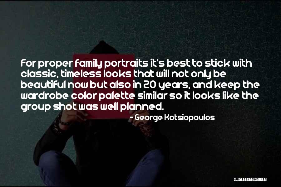 Portraits Quotes By George Kotsiopoulos Portraits Quotes By George Kotsiopoulos