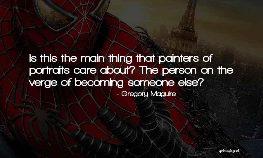 Portraits Quotes By Gregory Maguire Portraits Quotes By Gregory Maguire
