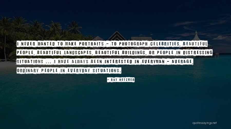 Portraits Quotes By Ray Metzker Portraits Quotes By Ray Metzker