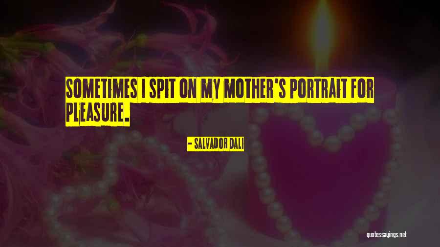 Portraits Quotes By Salvador Dali Portraits Quotes By Salvador Dali