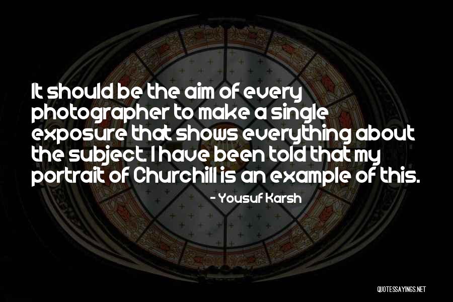 Portraits Quotes By Yousuf Karsh Portraits Quotes By Yousuf Karsh