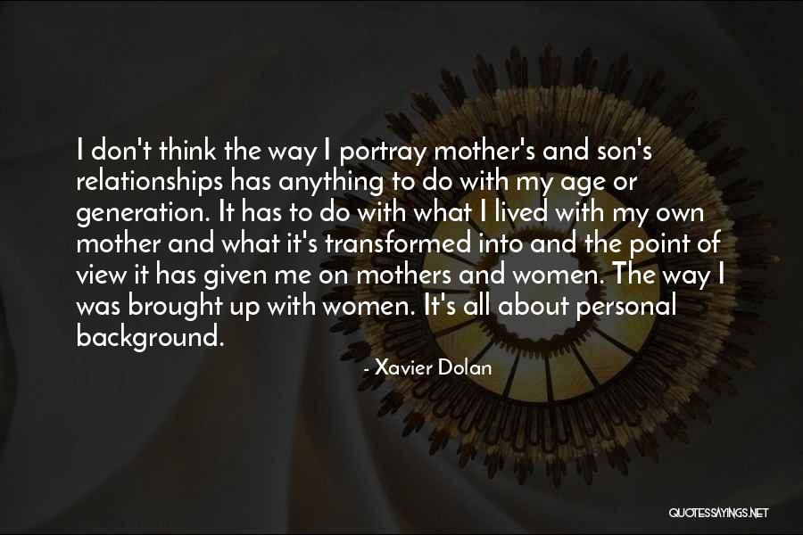 Portray Mother Quotes By Xavier Dolan Portray Mother Quotes By Xavier Dolan