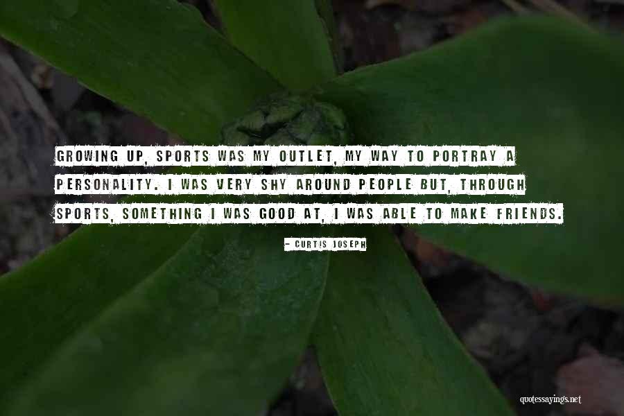 Portray Yourself Quotes By Curtis Joseph Portray Yourself Quotes By Curtis Joseph