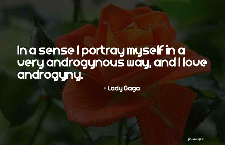 Portray Yourself Quotes By Lady Gaga Portray Yourself Quotes By Lady Gaga