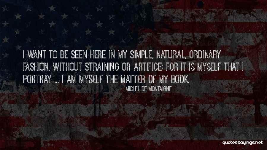 Portray Yourself Quotes By Michel De Montaigne Portray Yourself Quotes By Michel De Montaigne