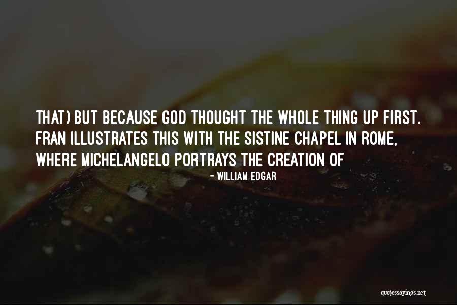 Portrays Quotes By William Edgar Portrays Quotes By William Edgar