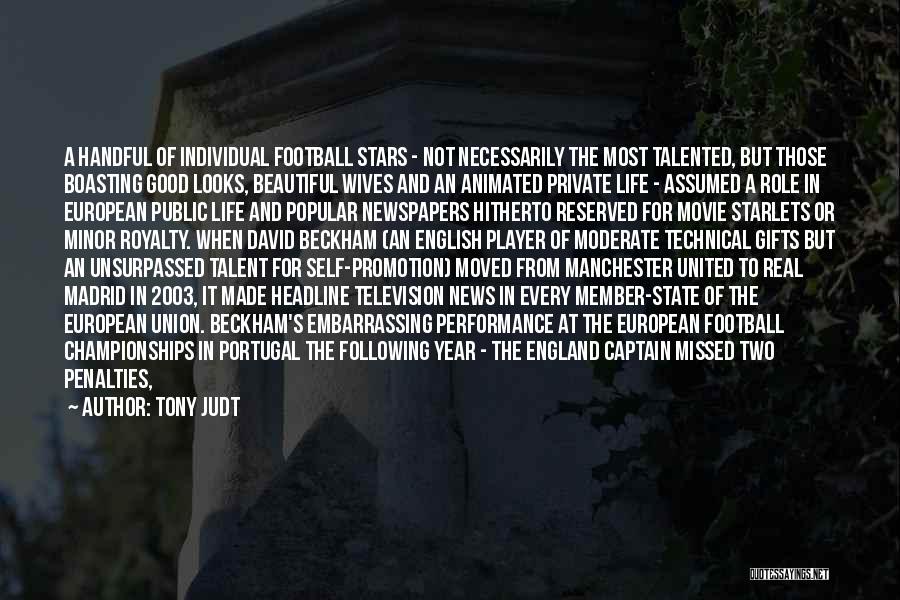 Portugal Football Quotes By Tony Judt