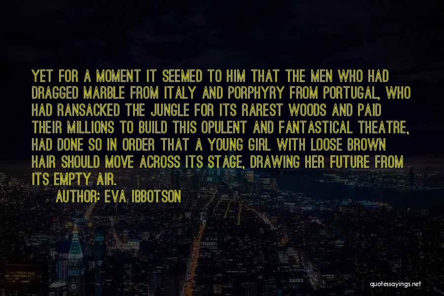 Portugal Quotes By Eva Ibbotson