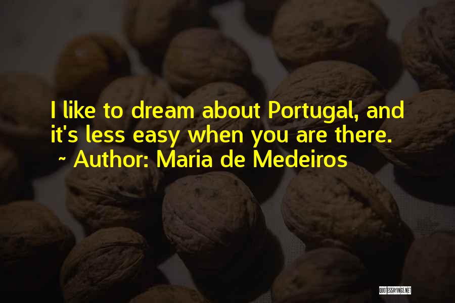Portugal Quotes By Maria De Medeiros